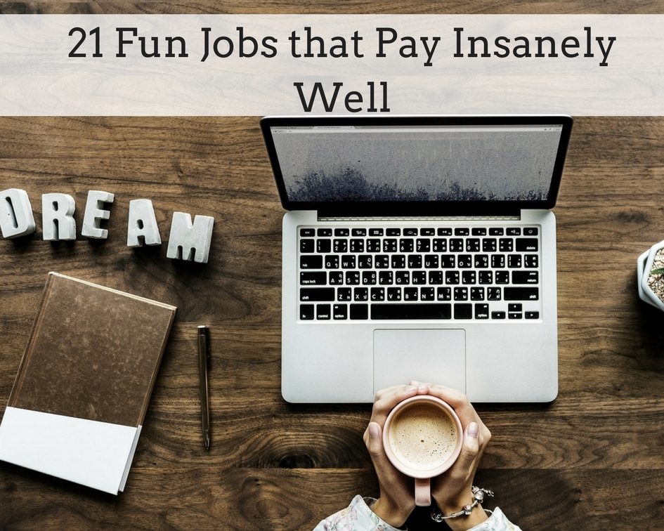 21 fun jobs that pay well